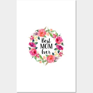 Best Mom Ever Floral Wreath Posters and Art